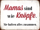 Holzschild 30x40 cm Mamas sind wie Knöpfe