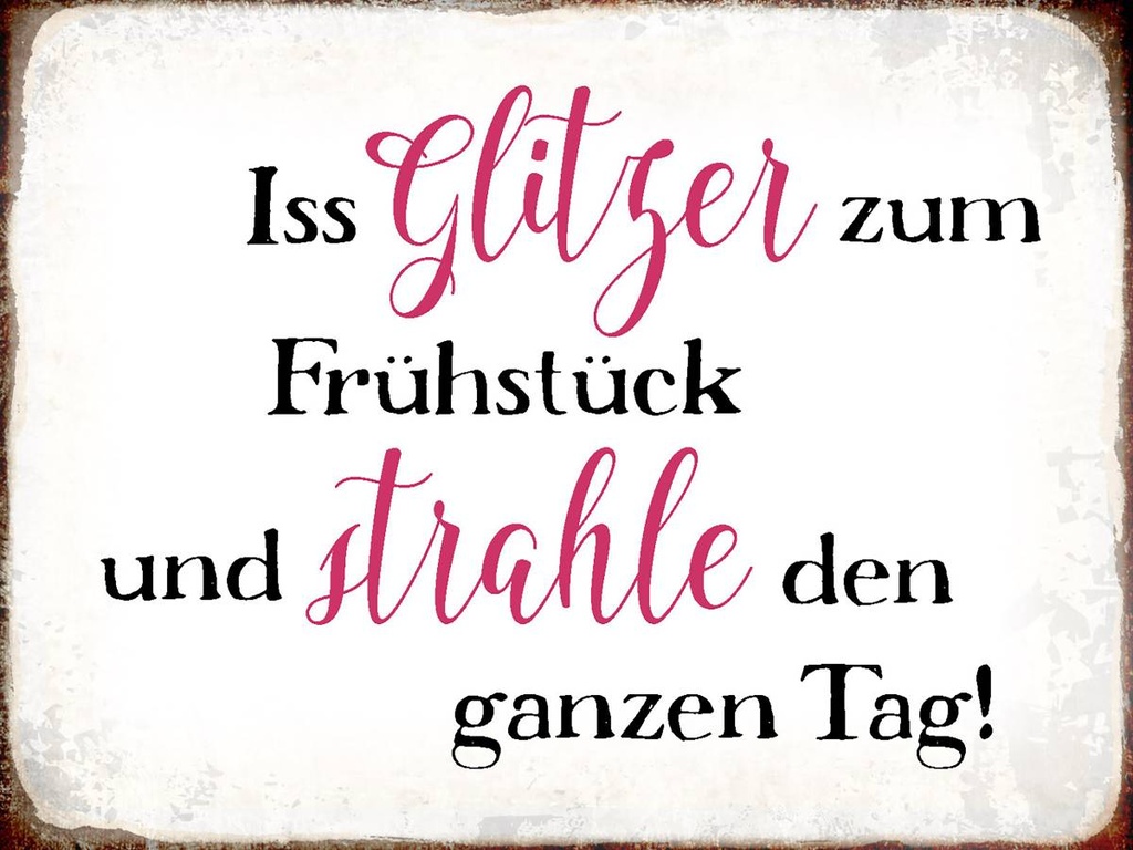 Holzschild 30x40 cm iss Glitzer zum Frühstück
