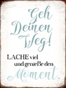 Holzschild 40x30 cm geh deinen Weg genieße Moment