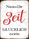 Holzschild 40x30 cm nimm dir Zeit glücklich zu sein
