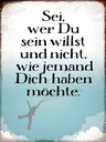 Holzschild 40x30 cm sei wer du sein willst und nicht