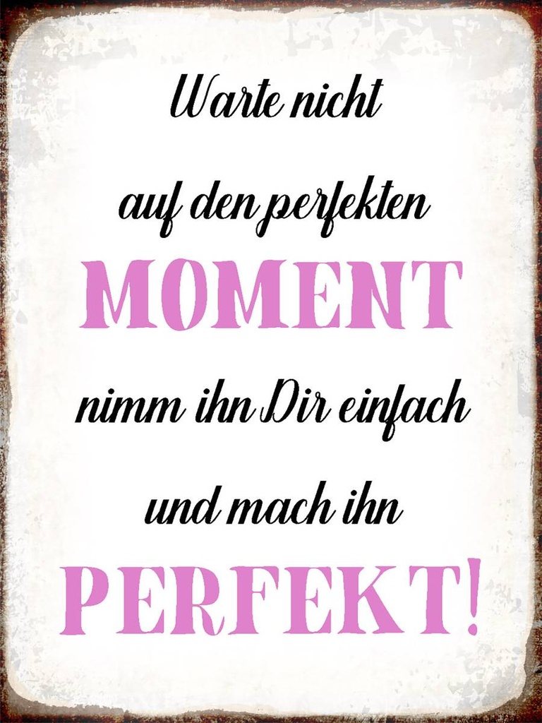 Holzschild 40x30 cm warte nicht auf perfekten Moment