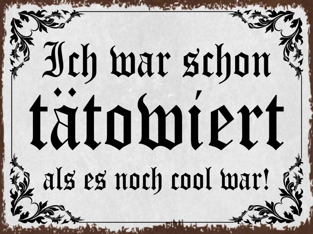 Holzschild 30x40 cm Tattoo ich war schon tätowiert als