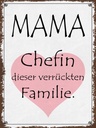 Holzschild 40x30 cm Mama Chefin verrückter Familie