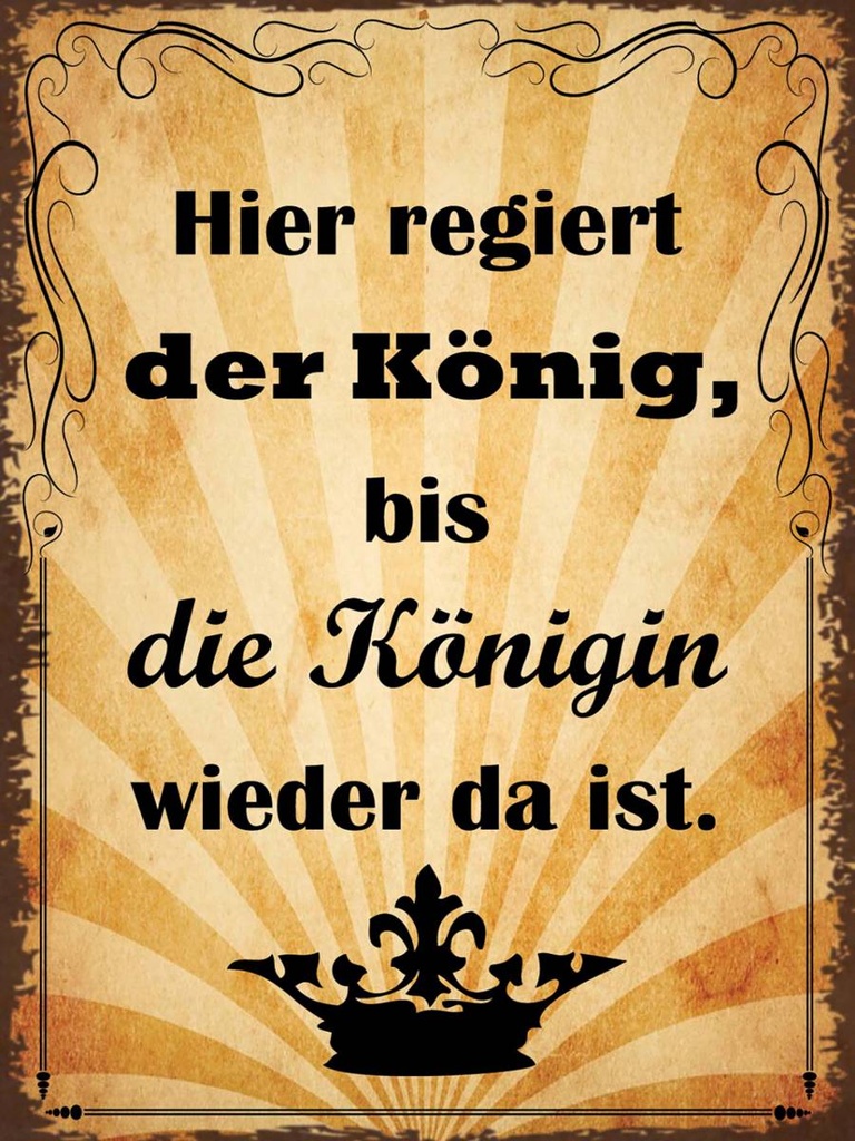 Holzschild 40x30 cm hier regiert König bis Königin