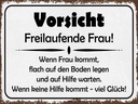 Holzschild 30x40 cm Vorsicht freilaufende Frau