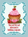 Holzschild 40x30 cm Essen Cupcake aou can´t be sad when