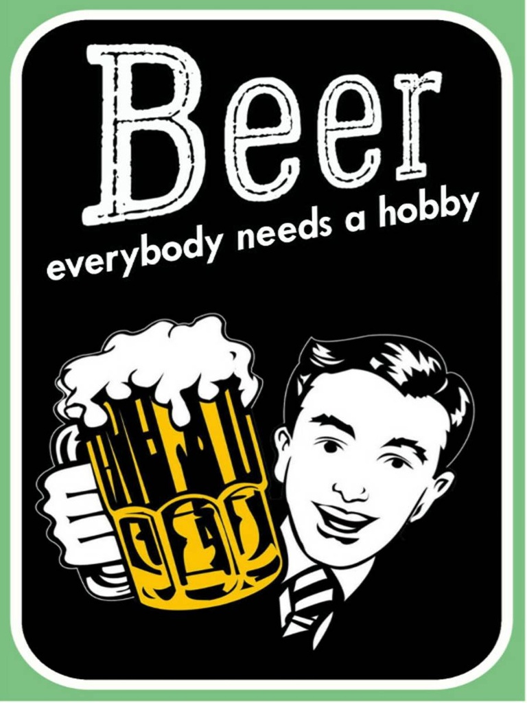 Holzschild 40x30 cm Beer everybody needs a hobby