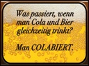 Holzschild 30x40 cm was passiert wenn Cola und Bier