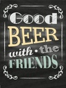 Holzschild 40x30 cm good Beer with the Friends