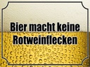 Holzschild 30x40 cm Bier keine Rotweinflecken