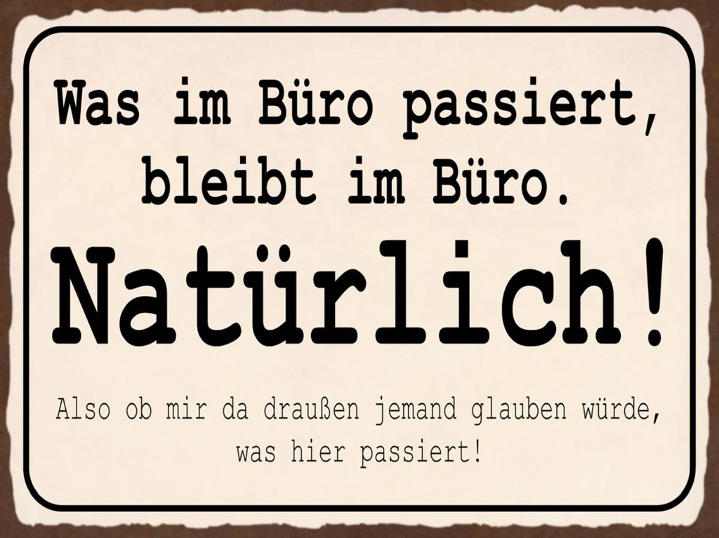 Holzschild 30x40 cm was im Büro passiert bleibt im