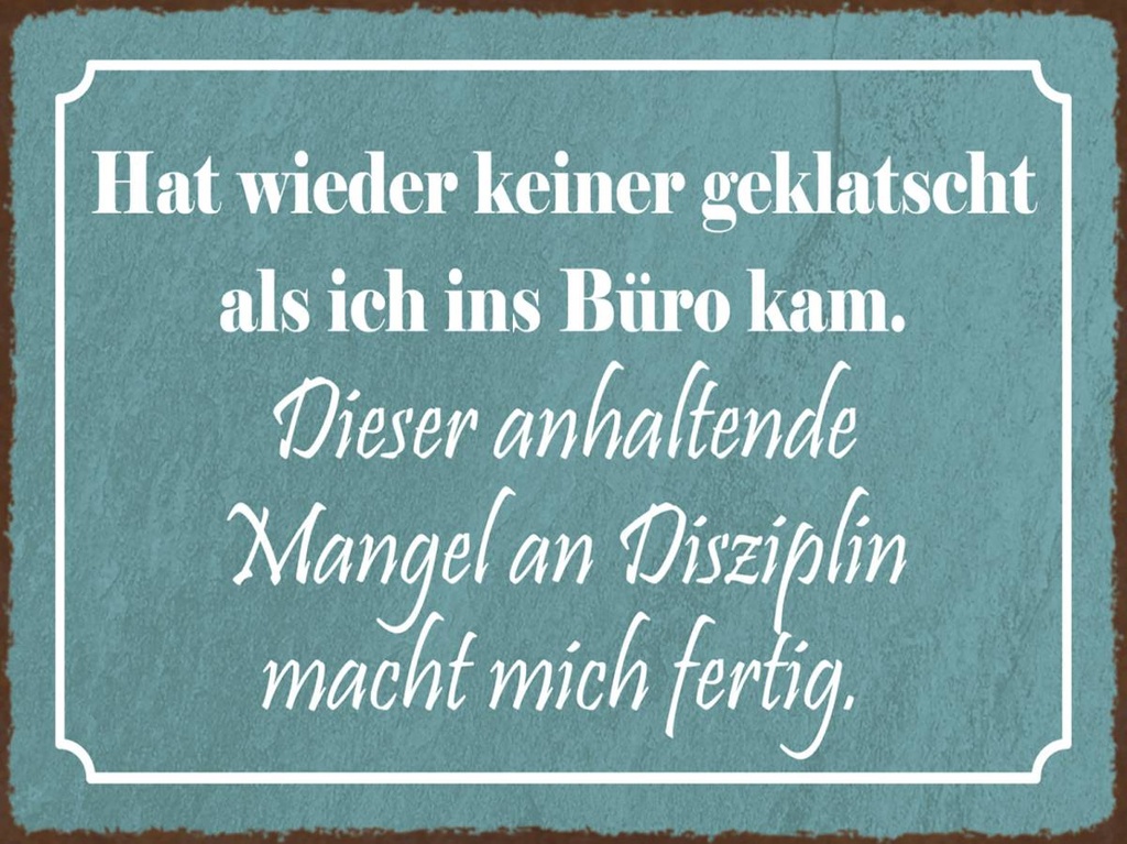 Holzschild 30x40 cm keiner geklatscht ich ins Büro