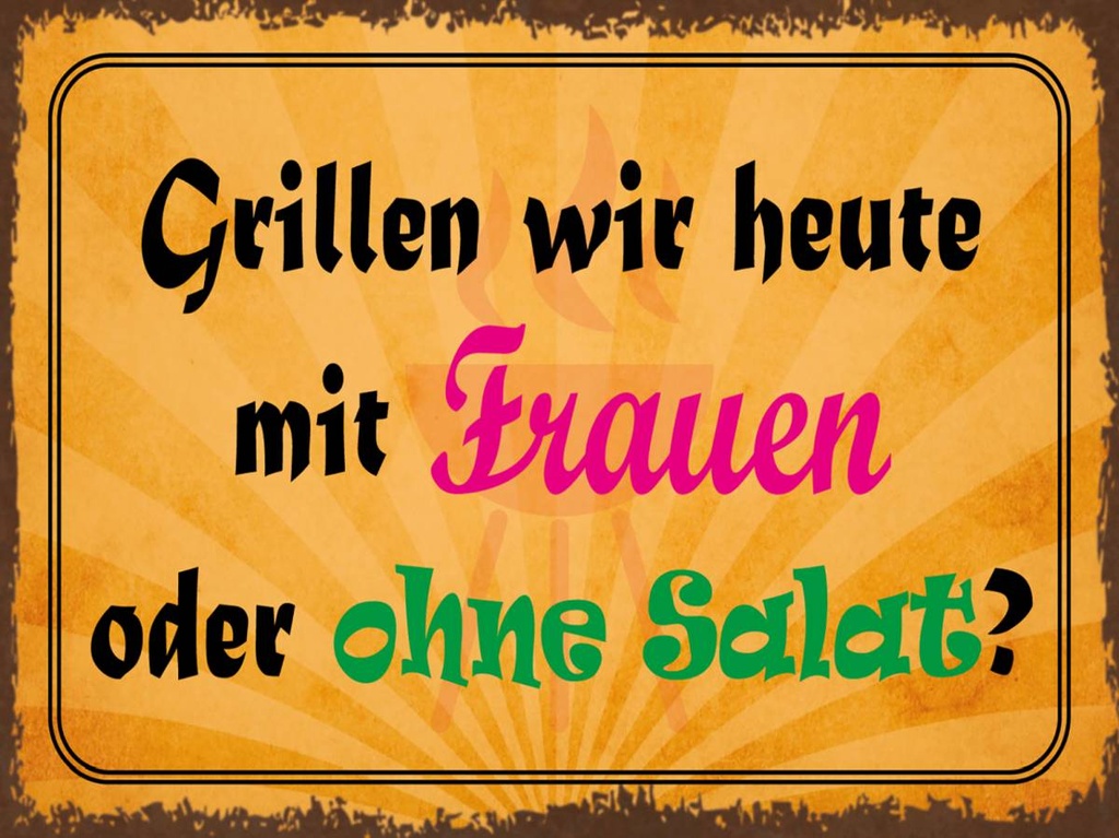 Holzschild 30x40 cm Grillen heute mit Frauen oder