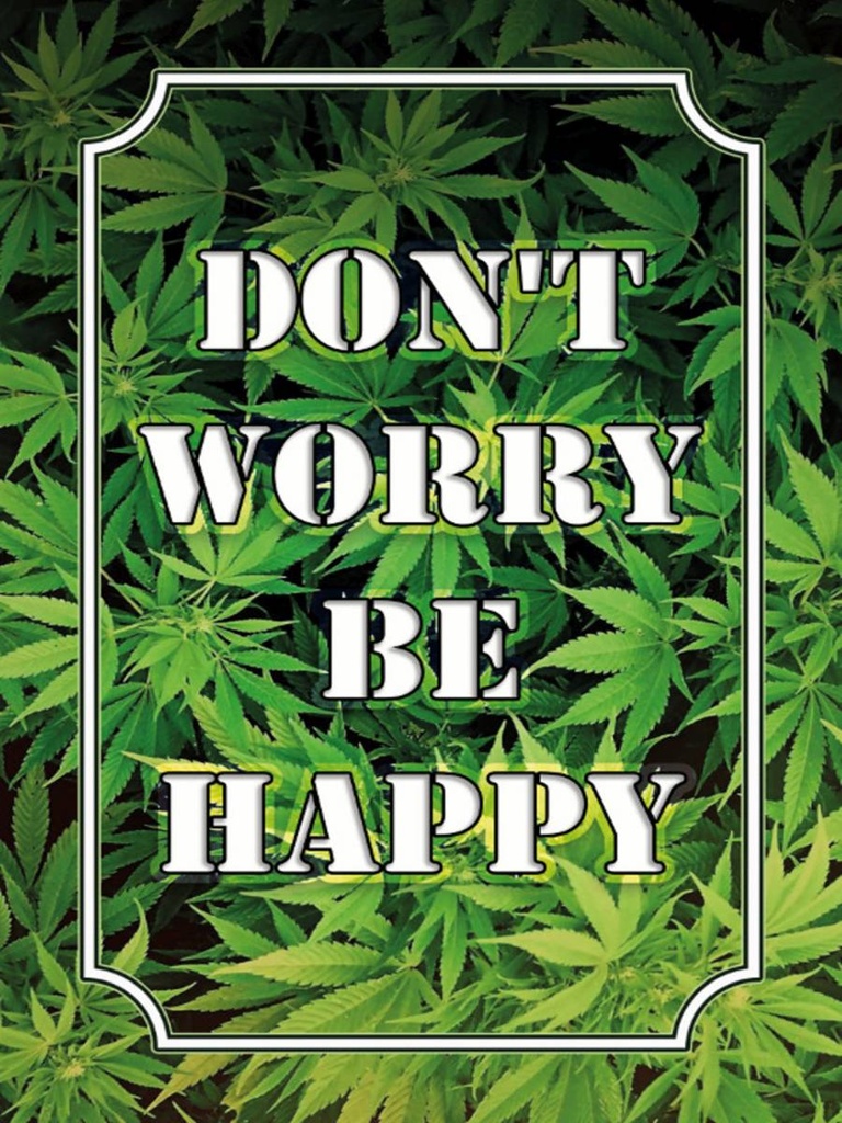Holzschild 40x30 cm Cannabis Don´t worry be happy lustig