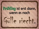 Holzschild 30x40 cm Frühling ist wenn Gülle riecht