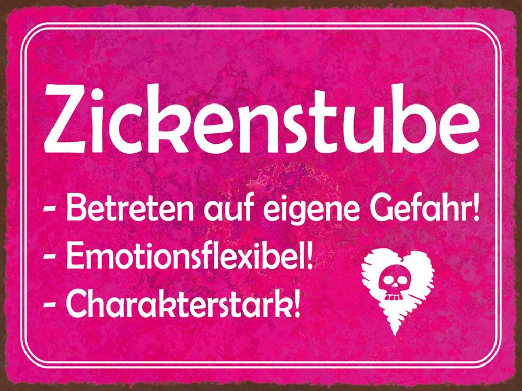 Holzschild 30x40 cm Zickenstube Betreten eigene Gefahr