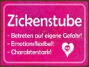 Holzschild 30x40 cm Zickenstube Betreten eigene Gefahr