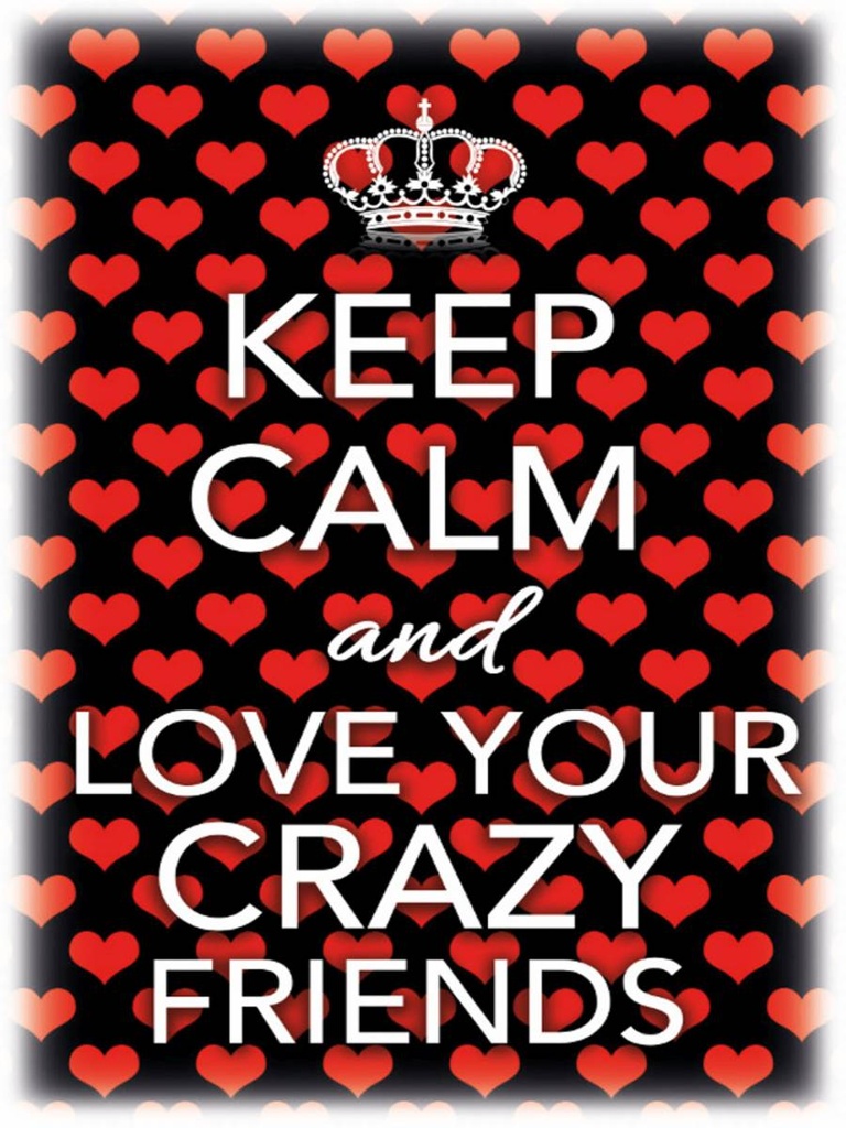 Holzschild 40x30 cm Keep Calm and love crazy friends