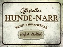 Holzschild 30x40 cm Hunde-Narr nicht therapierbar