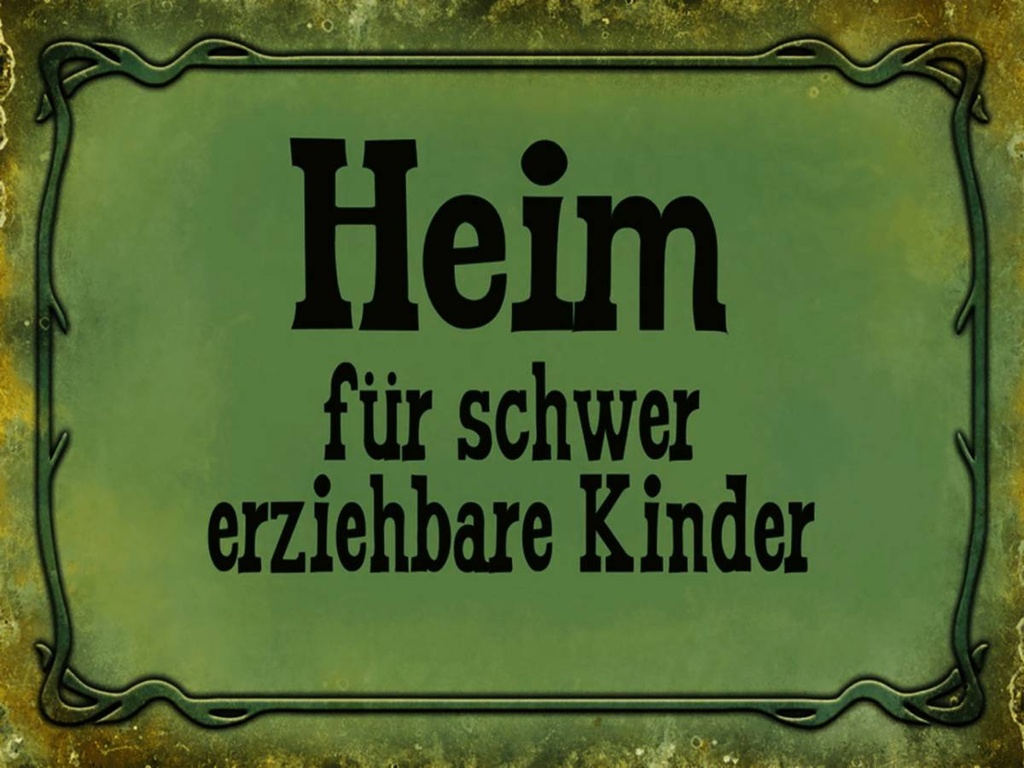 Holzschild 30x40 cm Heim schwer erziehbare Kinder