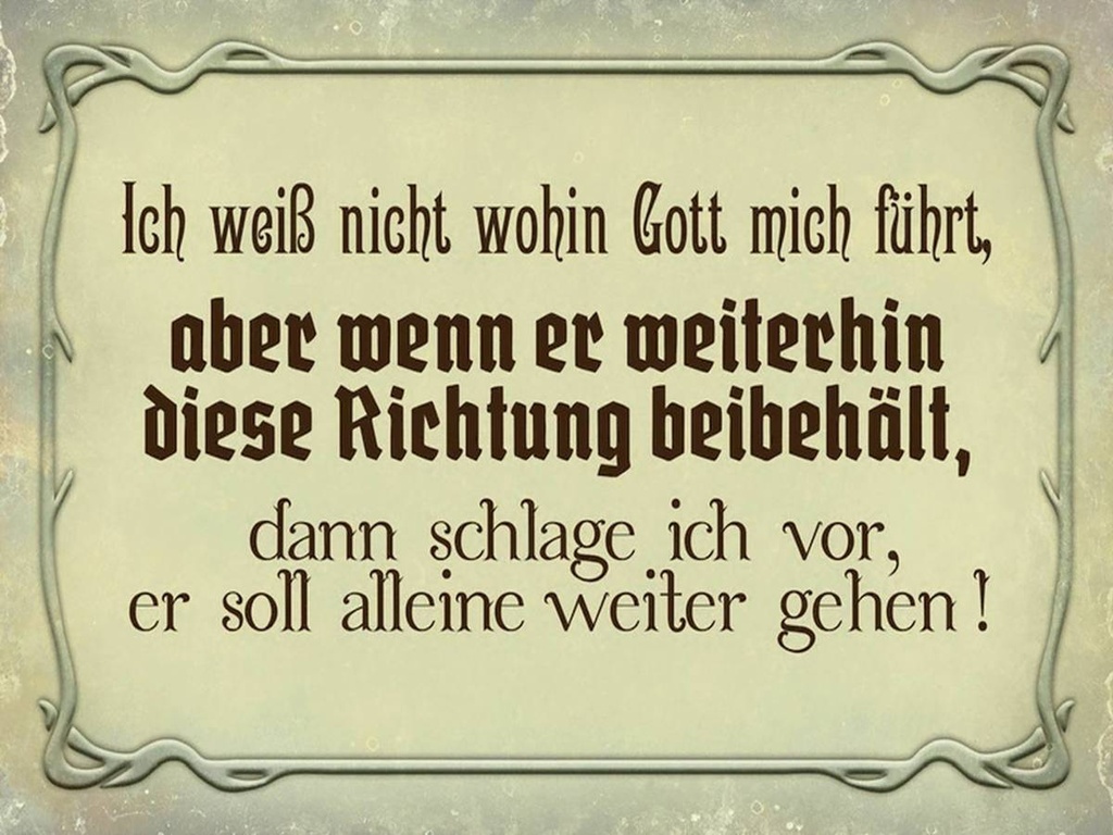 Holzschild 30x40 cm ich weiß nicht wohin Gott führt