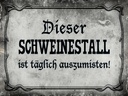 Holzschild 30x40 cm diese Schweinestall ist täglich