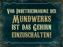 Holzschild 30x40 cm Vor Inbetriebnahme des Mundwerks