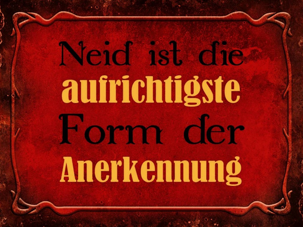 Holzschild 30x40 cm Neid ist Form der Anerkennung