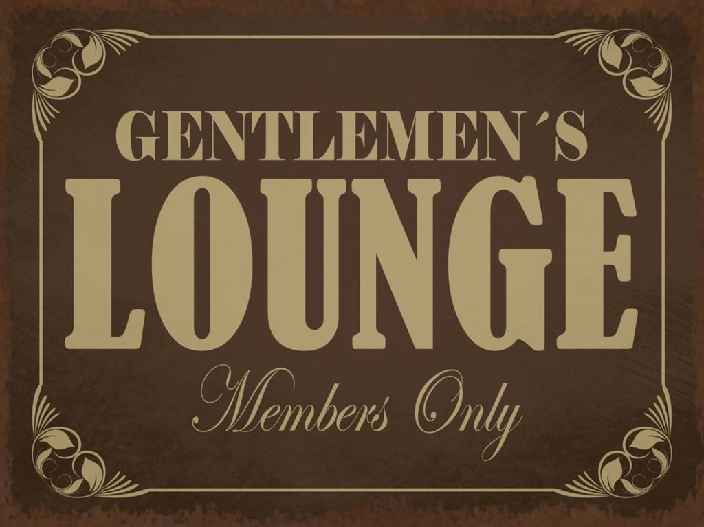 Holzschild 30x40 cm Gentelmen´s Lounge Members