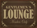 Holzschild 30x40 cm Gentelmen´s Lounge Members