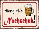 Holzschild 30x40 cm Bier hier gibt´s Nachschub