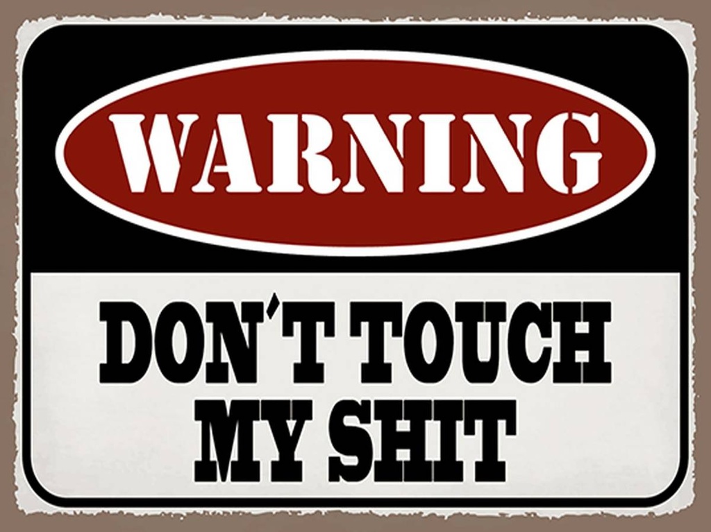 Holzschild 30x40 cm Warning don´t touch my shit