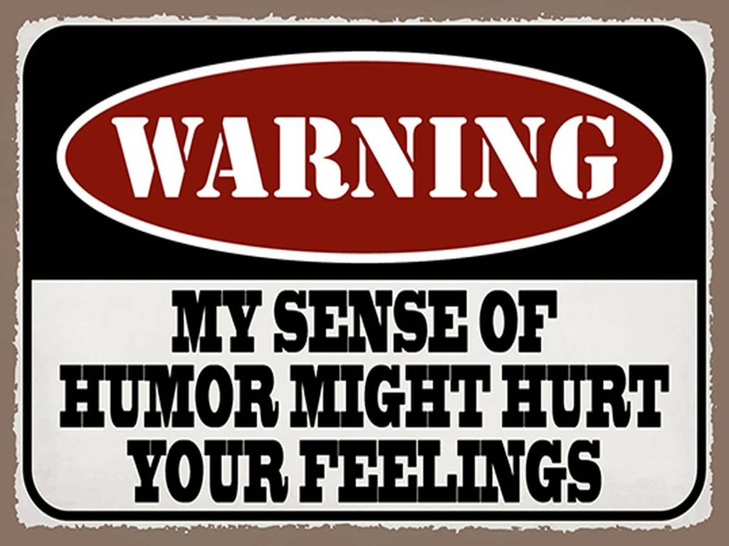 Holzschild 30x40 cm Warning my sense of humor might hurt