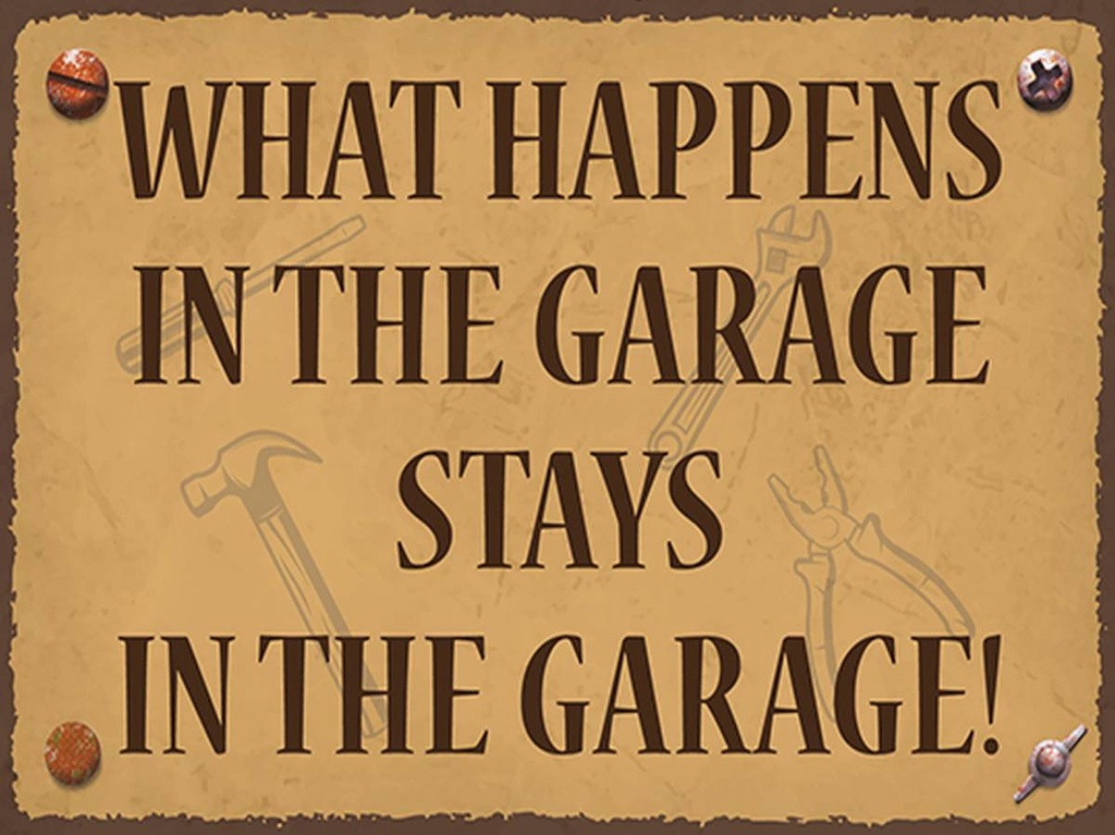 Holzschild 30x40 cm whats happens in the Garage stays in