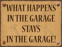 Holzschild 30x40 cm whats happens in the Garage stays in