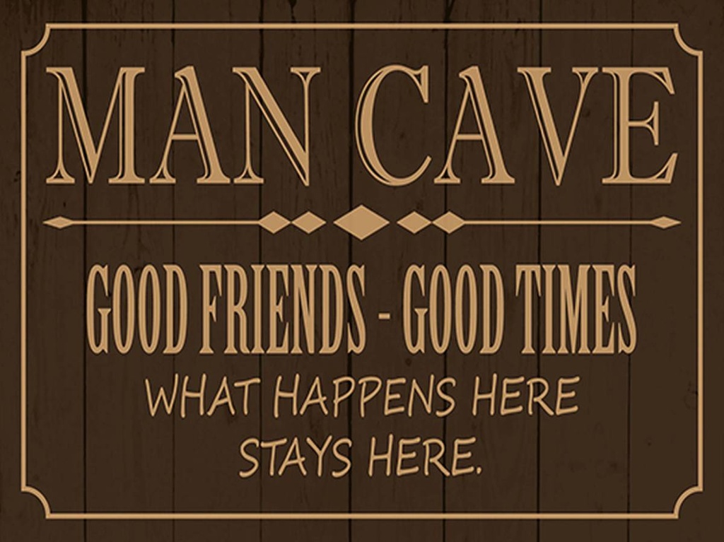 Holzschild 30x40 cm man cave good friends good times