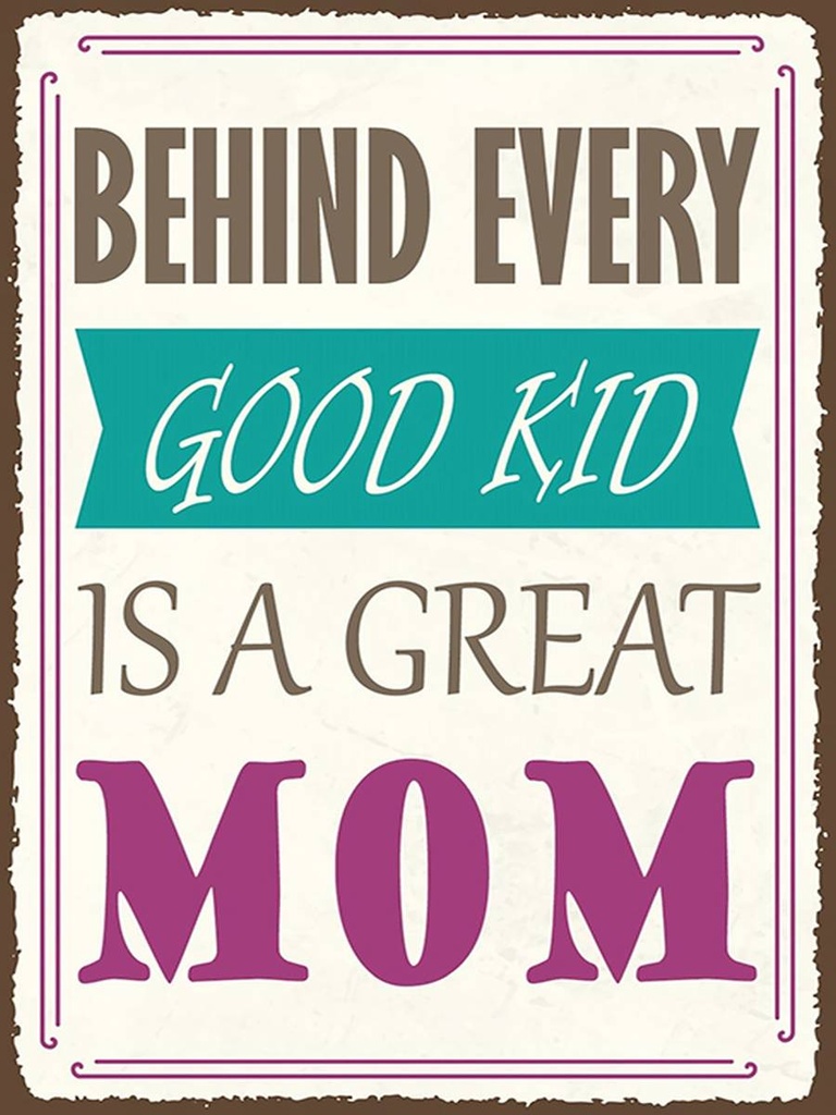Holzschild 40x30 cm behind every good kid is a great MOM