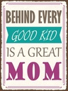 Holzschild 40x30 cm behind every good kid is a great MOM