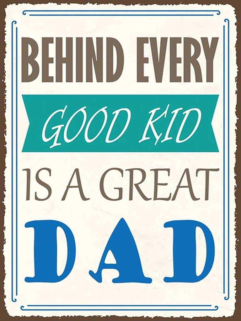Holzschild 40x30 cm behind every good kid is a great DAD