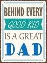 Holzschild 40x30 cm behind every good kid is a great DAD