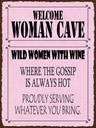 Holzschild 40x30 cm welcome woman cave wild women Wine