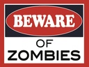 Holzschild 30x40 cm beware of Zombies
