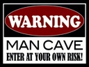 Holzschild 30x40 cm Warning man cave enter at your