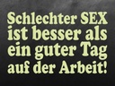 Holzschild 30x40 cm schlechter Sex besser als guter