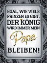 Holzschild 40x30 cm egal Prinzen mein Papa der König