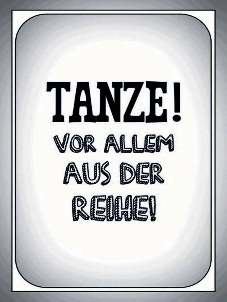 Holzschild 40x30 cm tanze vor allem aus der Reihe