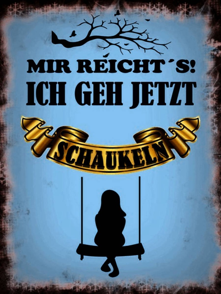 Holzschild 40x30 cm mir reicht´s ich geh schaukeln
