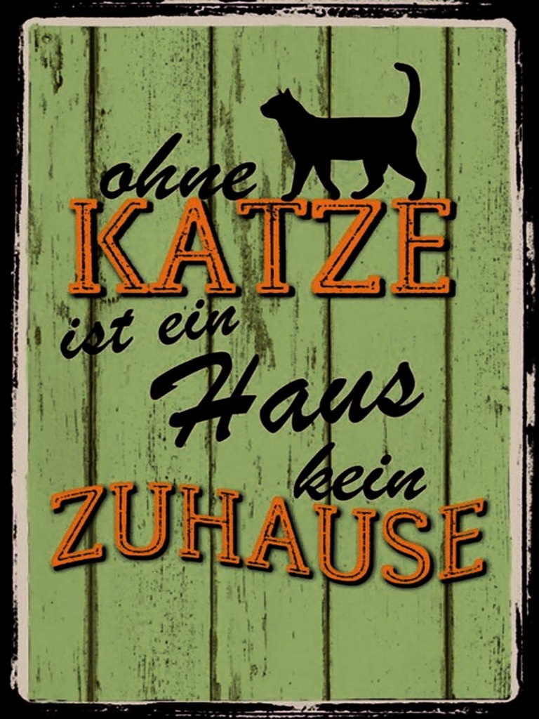 Holzschild 40x30 cm ohne Katze ist Haus kein Zuhause