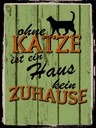 Holzschild 40x30 cm ohne Katze ist Haus kein Zuhause